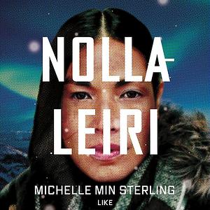 Nollaleiri by Michelle Min Sterling