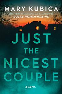 Just the Nicest Couple by Mary Kubica