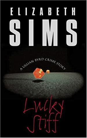 Lucky Stiff by Elizabeth Sims