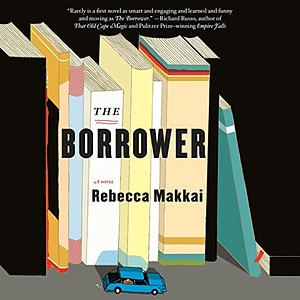 The Borrower by Rebecca Makkai