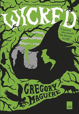 Wicked by Gregory Maguire