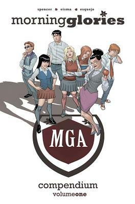 Morning Glories Compendium Volume 1 by Nick Spencer
