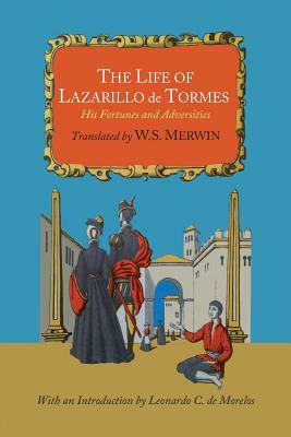 The Life of Lazarillo de Tormes; His Fortunes and Adversities by Lazarillo De Tormes