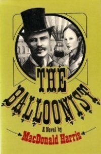 The Balloonist by MacDonald Harris