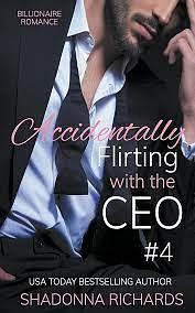 Accidentally Flirting with the CEO 2 by Shadonna Richards