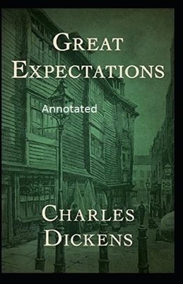 Great Expectations Annotated by Charles Dickens