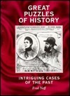 Great Puzzles of History: Intriguing Cases of the Past by Fred Neff