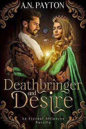 Deathbringer and Desire by A.N. Payton