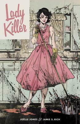 Lady Killer, Vol. 1 by Jamie S. Rich, Joëlle Jones