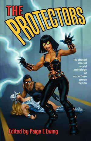 The Protectors by Paige E. Ewing