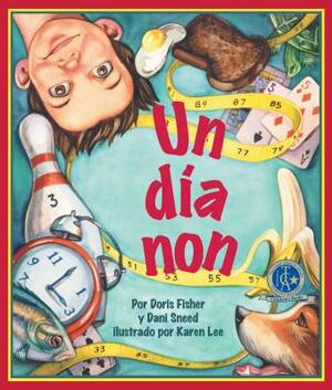 Un Dia Non = One Odd Day by Dani Sneed, Doris Fisher