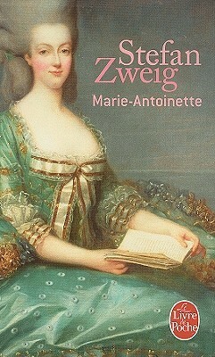 Marie-Antoinette by Stefan Zweig