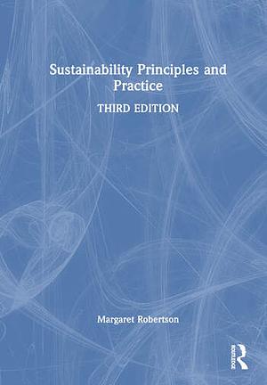 Sustainability Principles and Practice by Margaret Robertson