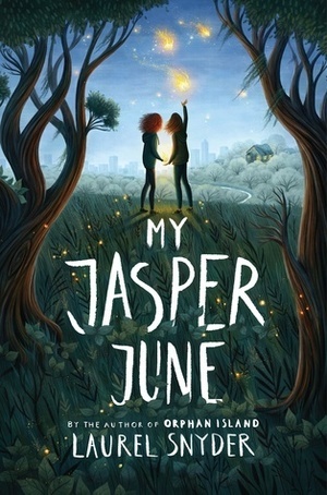 My Jasper June by Laurel Snyder