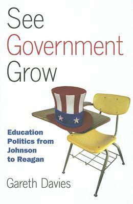 See Government Grow: Education Politics from Johnson to Reagan by Gareth Davies
