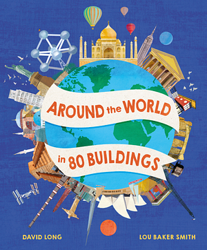 Around the World in 80 Buildings by David Long