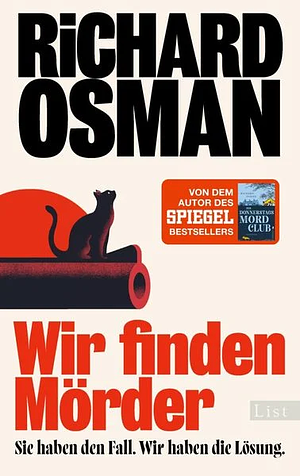 Wir finden Mörder: Sie haben den Fall. Wir haben die Lösung by Richard Osman