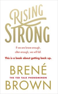 Rising Strong by Brené Brown