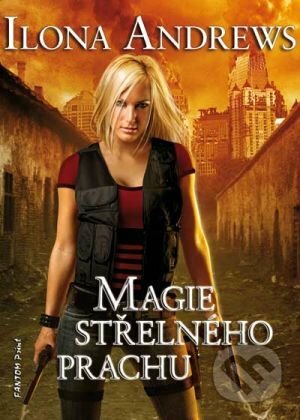 Magie střelného prachu by Ilona Andrews