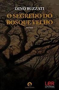 O Segredo do Bosque Velho by Dino Buzzati, Margarida Periquito