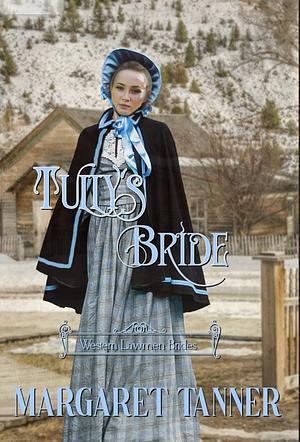 Tully's Bride by Margaret Tanner