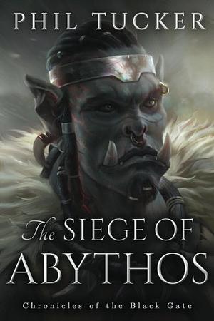 The Seige of Abythos by Phil Tucker