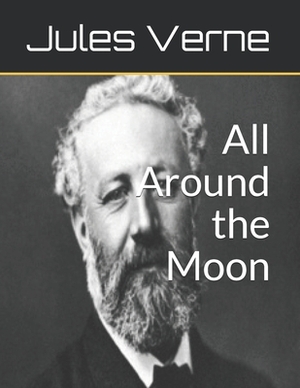 All Around the Moon by Jules Verne