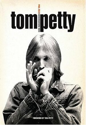 Conversations With Tom Petty by Paul Zollo