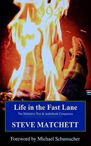 Life in the Fast Lane: The Definitive Text & Audiobook Companion by Steve Matchett, Erin Hansman