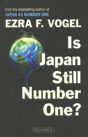 Is Japan Still Number One? by Ezra F. Vogel