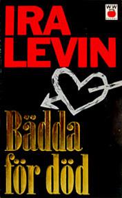 Bädda för död by Ira Levin