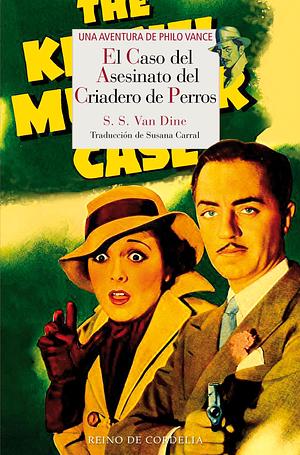 El caso del asesinato del criadero de perros by Susana Carral, S.S. Van Dine