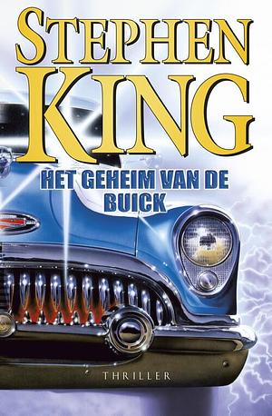 Het geheim van de Buick by Stephen King