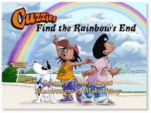 Cuzzies Find the Rainbow's End by Tommy Kapai