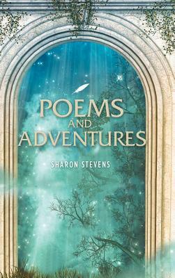 Poems and Adventure by Sharon Stevens