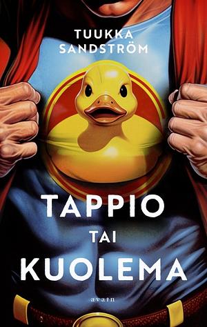 Tappio tai kuolema by Tuukka Sandström