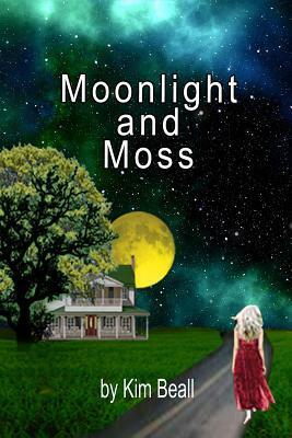 Moonlight and Moss by Kim Beall