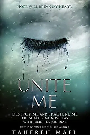 Unite Me by Tahereh Mafi