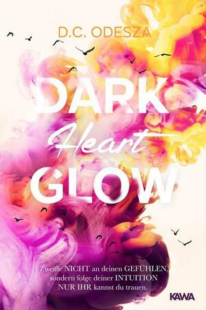 Dark Heart Glow by D.C. Odesza