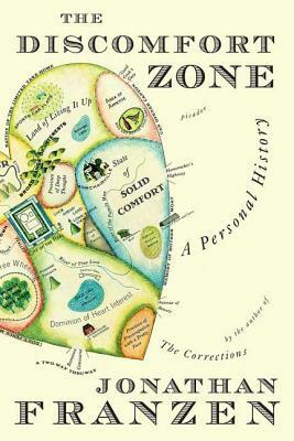 The Discomfort Zone: A Personal History by Jonathan Franzen