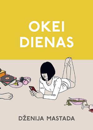 Okei dienas by Jenny Mustard, Ilze Paegle-Mkrtčjana