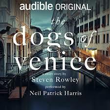 The Dogs of Venice by Steven Rowley