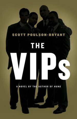 The V.I.P.s by Scott Poulson-Bryant