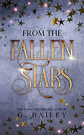 From The Fallen Stars by G. Bailey