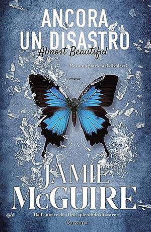 Ancora un disastro: Almost Beautiful by Jamie McGuire