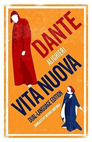 Vita Nuova: Dual-Language by Anthony Mortimer, Dante Alighieri