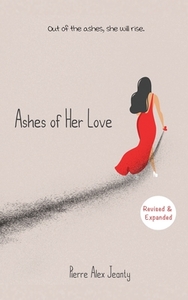 Ashes of Her Love by 