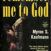 Remember Me to God by Myron S. Kaufmann
