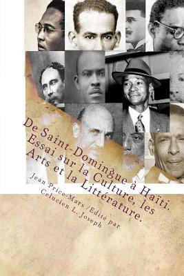 De Saint-Domingue à Haïti: Essai sur la Culture, les Arts et la Littérature by Jean Price-Mars