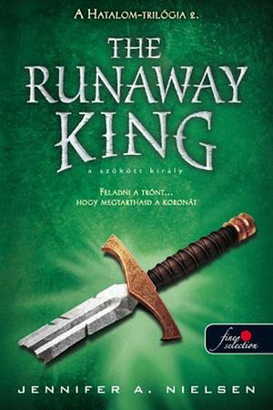 The Runaway King – A szökött király by Jennifer A. Nielsen
